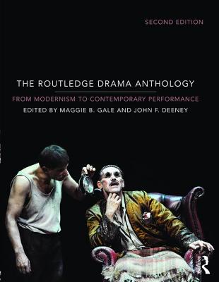 The Routledge Drama Anthology: Modernism to Contemporary Performance Cover Image