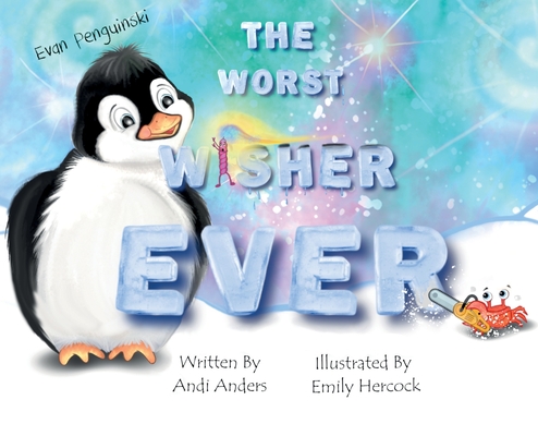 Evan Penguinski The Worst Wisher Ever By Andi Anders, Emily Hercock (Illustrator) Cover Image