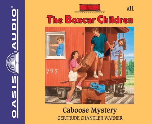 Caboose Mystery (The Boxcar Children Mysteries #11) By Gertrude Chandler Warner, Tim Gregory (Narrator) Cover Image
