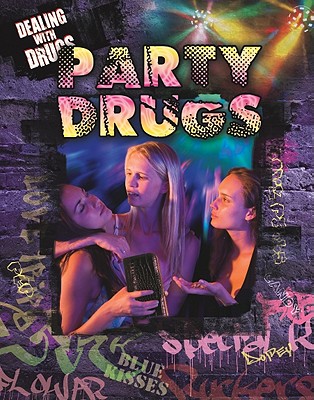 Party and Club Drugs (Dealing with Drugs) Cover Image