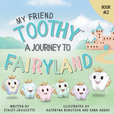 My Friend Toothy: A Journey to Fairyland: Book #2