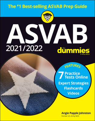 2021 / 2022 ASVAB for Dummies: Book + 7 Practice Tests Online + Flashcards + Video Cover Image