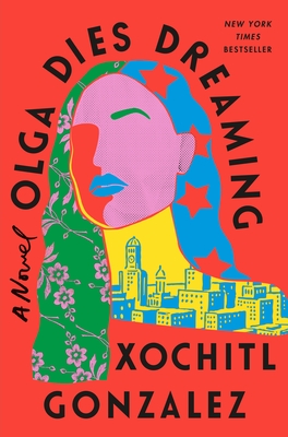 Cover Image for Olga Dies Dreaming: A Novel