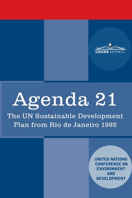 Agenda 21: The U.N. Sustainable Development Plan from Rio de Janeiro 1992 By Un Conference on Environment Cover Image