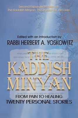 The Kaddish Minyan: From Pain toi Healing: Twenty Personal Stories By Rabbi Herbert a. Yoskowitz Cover Image