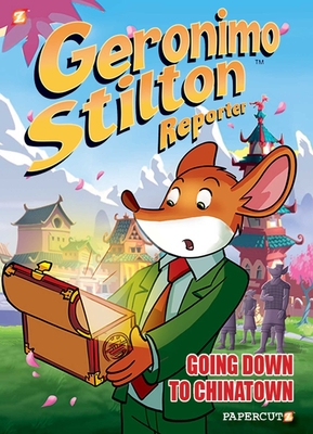 Geronimo Stilton Reporter #7: Going Down to Chinatown (Geronimo Stilton Reporter Graphic Novels #7) By Geronimo Stilton Cover Image