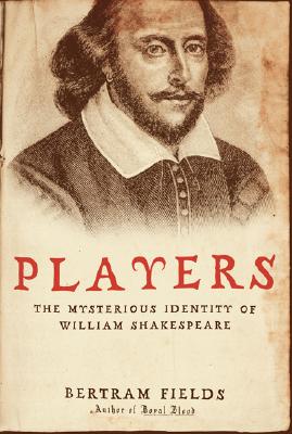 Players: The Mysterious Identity of William Shakespeare Cover Image