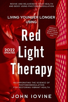 Living Younger Longer Using Red Light Therapy Cover Image