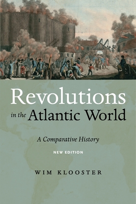 Revolutions in the Atlantic World, New E: A Comparative History Cover Image