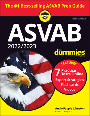 2022 / 2023 ASVAB for Dummies: Book + 7 Practice Tests Online + Flashcards + Video cover