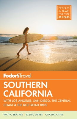 Fodor's Southern California: With Los Angeles, San Diego, the Central Coast & the Best Road Trips (Full-Color Travel Guide #15) By Fodor's Travel Guides Cover Image