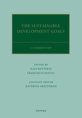 The Un Sustainable Development Goals: A Commentary (Oxford Commentaries on International Law) Cover Image