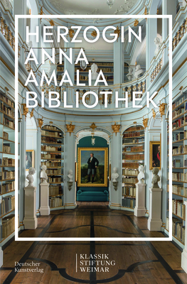 Im Fokus: Herzogin Anna Amalia Bibliothek By Klassik Stiftung Weimar (Editor) Cover Image