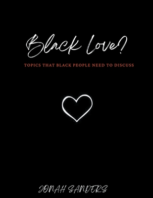 Black Love? Topics That Black People Need To Discuss Cover Image