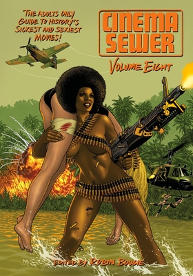 Cinema Sewer Volume 8: The Adults Only Guide to History's Sickest and Sexiest Movies! By Robin Bougie (Editor) Cover Image