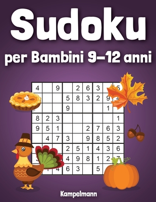 Sudoku per bambini 9-12 anni: 200 Sudoku semplici per bambini