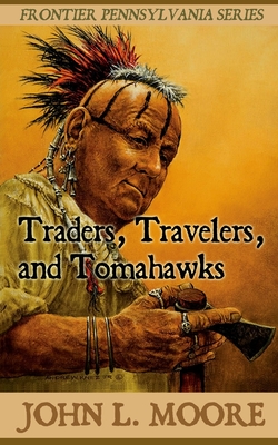 Traders, Travelers, and Tomahawks