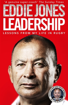Leadership: Lessons From My Life in Rugby By Eddie Jones Cover Image