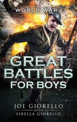 Great Battles for Boys World War I By Joe Giorello Cover Image