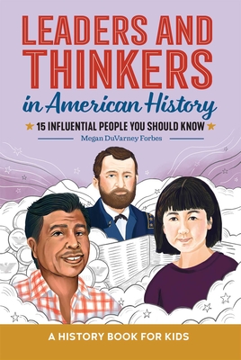 Leaders and Thinkers in American History: A History Book for Kids Cover Image