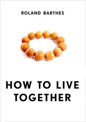 How to Live Together: Novelistic Simulations of Some Everyday Spaces Cover Image