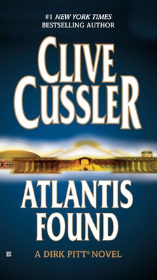 Atlantis Found (A Dirk Pitt Novel) (Dirk Pitt Adventure #15) By Clive Cussler Cover Image