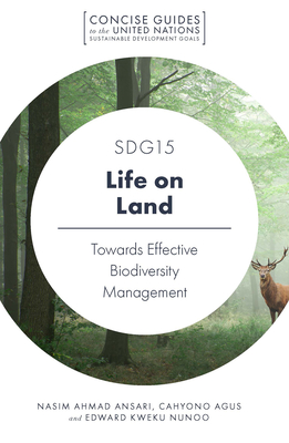 Sdg15 - Life on Land: Towards Effective Biodiversity Management (Concise Guides to the United Nations Sustainable Development)