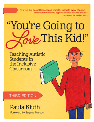 You're Going to Love This Kid!: Teaching Autistic Students in the Inclusive Classroom Cover Image