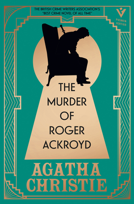 The Murder of Roger Ackroyd, Deluxe Edition: A gorgeous gift edition of the world’s greatest crime writer’s best and most influential mystery (Pushkin Vertigo) Cover Image