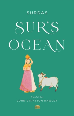 Sur's Ocean: Classic Hindi Poetry in Translation (Murty Classical Library of India)