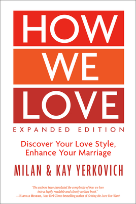 How We Love, Expanded Edition: Discover Your Love Style, Enhance Your Marriage Cover Image