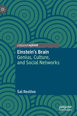 Einstein's Brain: Genius, Culture, and Social Networks By Sal Restivo Cover Image