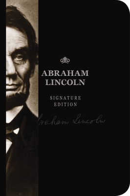 The Abraham Lincoln Signature Notebook: An Inspiring Notebook for Curious Minds (The Signature Notebook Series #12) By Cider Mill Press Cover Image