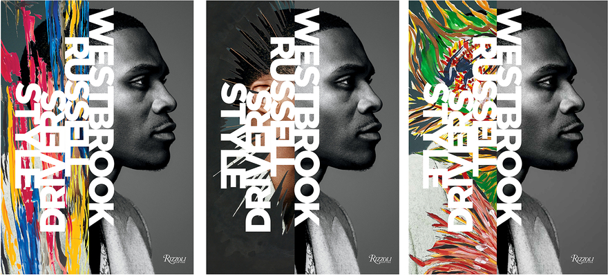 Russell Westbrook: Style Drivers By Russell Westbrook Cover Image