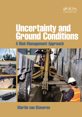 Uncertainty and Ground Conditions: A Risk Management Approach By Martin Van Staveren Cover Image