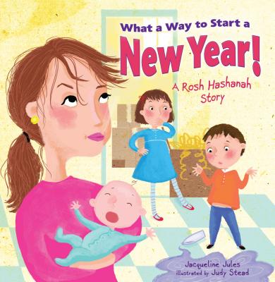 What a Way to Start a New Year By Jacqueline Jules, Judy Stead (Illustrator) Cover Image