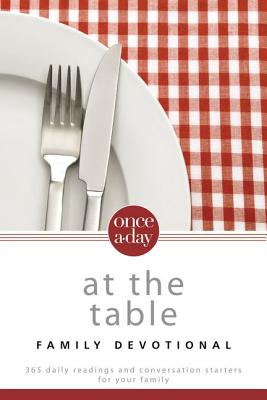 Niv, Once-A-Day at the Table Family Devotional, Paperback: 365 Daily Readings and Conversation Starters for Your Family By Christopher D. Hudson Cover Image