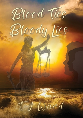 Blood Ties Bloody Lies By Trevor Ward Cover Image