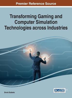 Transforming Gaming and Computer Simulation Technologies across Industries Cover Image