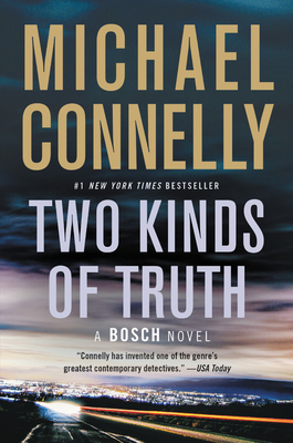 Two Kinds of Truth (A Harry Bosch Novel #20) By Michael Connelly Cover Image