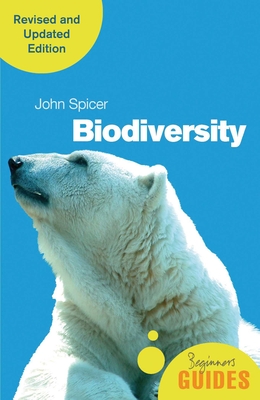 Biodiversity: A Beginner's Guide (revised and updated edition) (Beginner's Guides) Cover Image