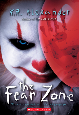 The Fear Zone By K. R. Alexander Cover Image