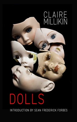 Dolls By Claire Millikin, Sean Frederick Forbes (Introduction by) Cover Image