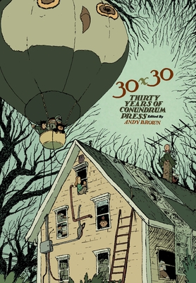 30x30: Thirty Years of Conundrum Press By Andy Brown (Editor), Adam de Souza, Zsuzsi Gartner (Foreword by) Cover Image