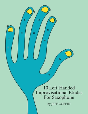 10 Left-Handed Improvisational Etudes for Saxophone Cover Image