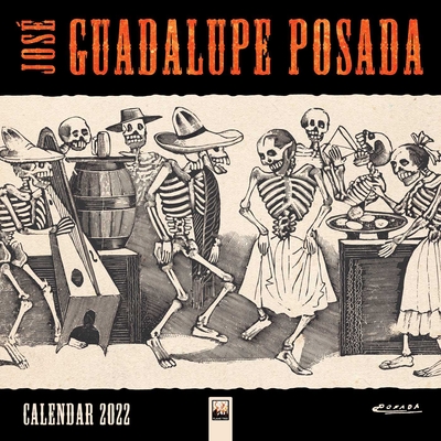 José Guadalupe Posada Wall Calendar 2022 (Art Calendar) Cover Image