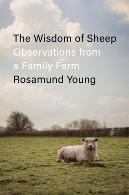 The Wisdom of Sheep: Observations from a Family Farm Cover Image