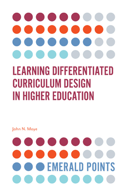 Learning Differentiated Curriculum Design in Higher Education (Emerald Points) Cover Image