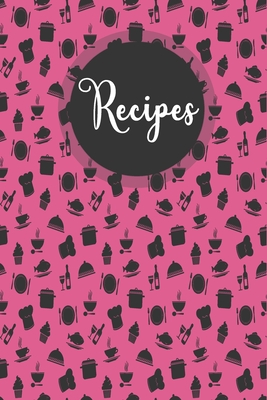 Recipes: My recipe book to write in make your own cookbook .