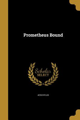 Prometheus Bound